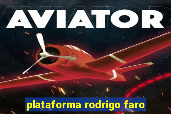 plataforma rodrigo faro